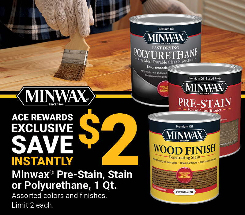 Save $2 on Minwax® with Ace Rewards