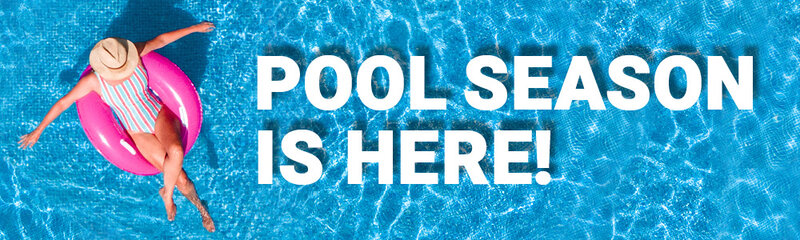 Pool Season is Almost Here!