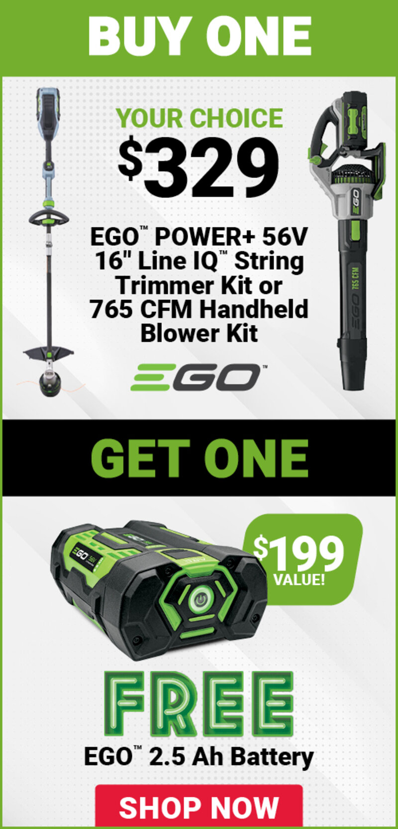 EGO™ BOGO Offer - Trimmer or Blower
