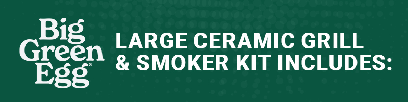 Big Green Egg® Grilling Kit Included
